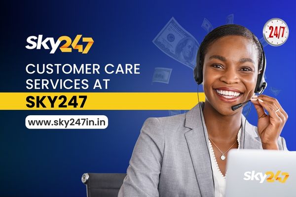 Customer Care Services at Sky247 – 24/7 Support