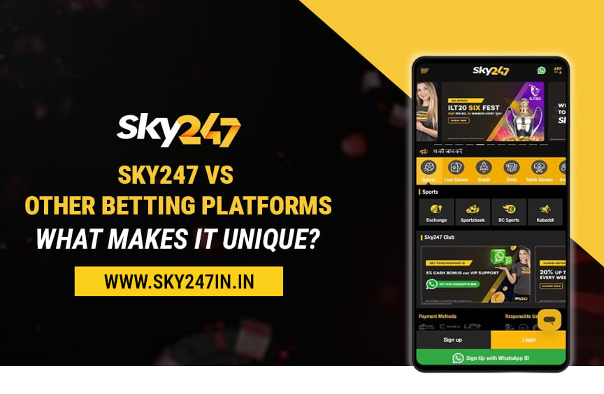 Sky247 vs Other Betting Platforms: What Makes It Unique?