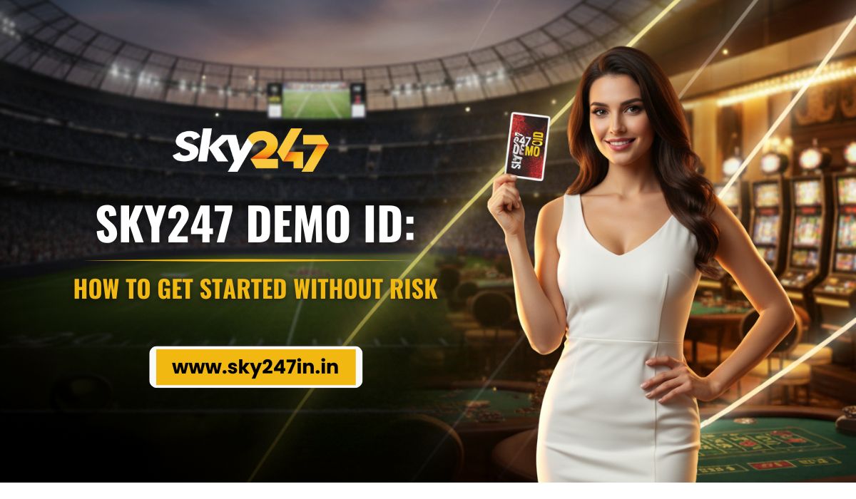 Sky247 Demo ID: How to Get Started Without Risk